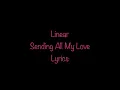 Download Lagu Linear - Sending All My Love (Lyrics)