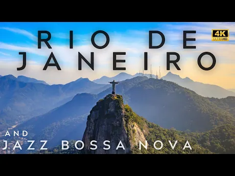 Download MP3 Rio de Janeiro 4K Tour and Jazz Bossa Nova Playlist | rio de janeiró 4k | Bossa Nova