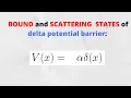 Determining the BOUND and SCATTERING states of the Delta Potential Barrier