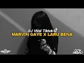 Download Lagu Marvin Gaye x Laru Bena Dolo[Ocha MissaNo]
