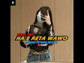 Hae reta Wawo .