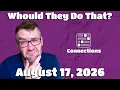 Would They Do That - Connections