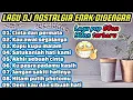 Lagu TERBARU LAGU DJ NOSTALGIA NONSTOP || LAGU NOSTALGIA TERBAIK || DJ kenangan 80an 90an || Top mix 😎🎹