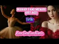 Download Lagu MAWAR YANG MENARI (OST AGZ)Lirik
