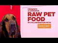 A Lesson in Raw Pet Food Petco Instinct