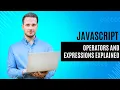 JavaScript Operators and Expressions Explained Mastering JavaScript Series