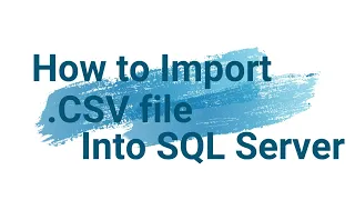 How to import CSV file into MS SQL Server using BULK INSERT statement How to Import a CSV in SQL