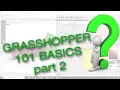 Grasshopper Beginners Guide Part 2