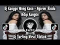DJ KANGGO WONG KAEN - NGIRIM RINDU NITIP KANGEN - DJ TARLING INDRAMAYU CIREBON VIRAL TIKTOK TERBARU