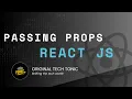 Passing Destructuring Props Explained Original Tech Tonic React JS