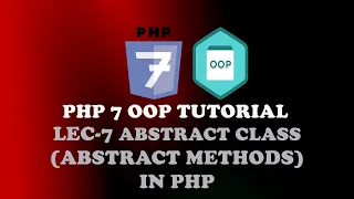 Lec-7 Abstract Class in PHP Abstract Methods PHP 7 OOP Tutorial