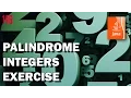 JAVA EXERCISES Palindrome integers
