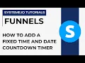 How to use the fixed time and date countdown timer systeme io tutorials