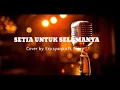 Download Lagu Setia Untuk Selamanya [Lirik] Cover by : Era Syaqira Ft. Ferry