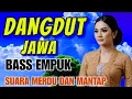 Download Lagu DANGDUT JAWA CAMPURSARI 2024 BASS EMPUK SUARA MERDU DAN MANTAP