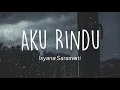 Download Lagu Isyana Sarasvati - Aku Rindu (Lirik)