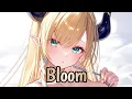Lagu Nightcore - Bloom