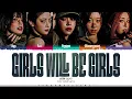 ITZY (있지) - Girls Will Be Girls (Color Coded Lyrics Han/Rom/Eng) [1 Hour Loop]
