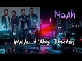 Download Lagu Noah - Walau Habis Terang (Official Lyric Music)