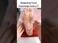 Relaxing foot massage tutorial