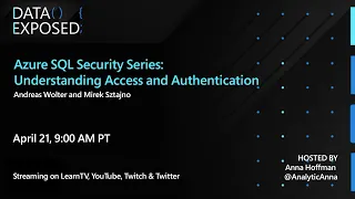 Azure SQL Security Understanding Access and Authentication Ep 2 Data Exposed