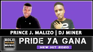 prince j malizo x dj miner pride ya gana original 