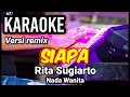 Download Lagu SIAPA - Rita Sugiarto | Karaoke nada wanita | Lirik