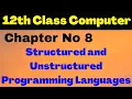 ICS Computer Part 2 Chapter 8-Structured and Unstructured Programming Languages-2nd year - Lecture18