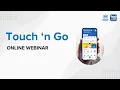 Touch n Go webinar English