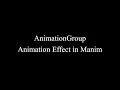 Manim Example AnimationGroup Animation Effect