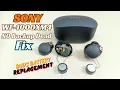 SONY WF-1000XM4 wireless Earbuds Less Battery backup Drain Issue How to replace earbuds Battery