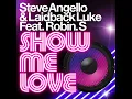 Show Me Love - Laidback Luke, Steve Angello & Robin S.
