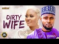THE DIRTY WIFE--MAURICE SAM, CHIZZY ALICHI - Latest Nigerian Movie 2025 #trending #Movies