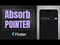 AbsorbPointer widget Flutter