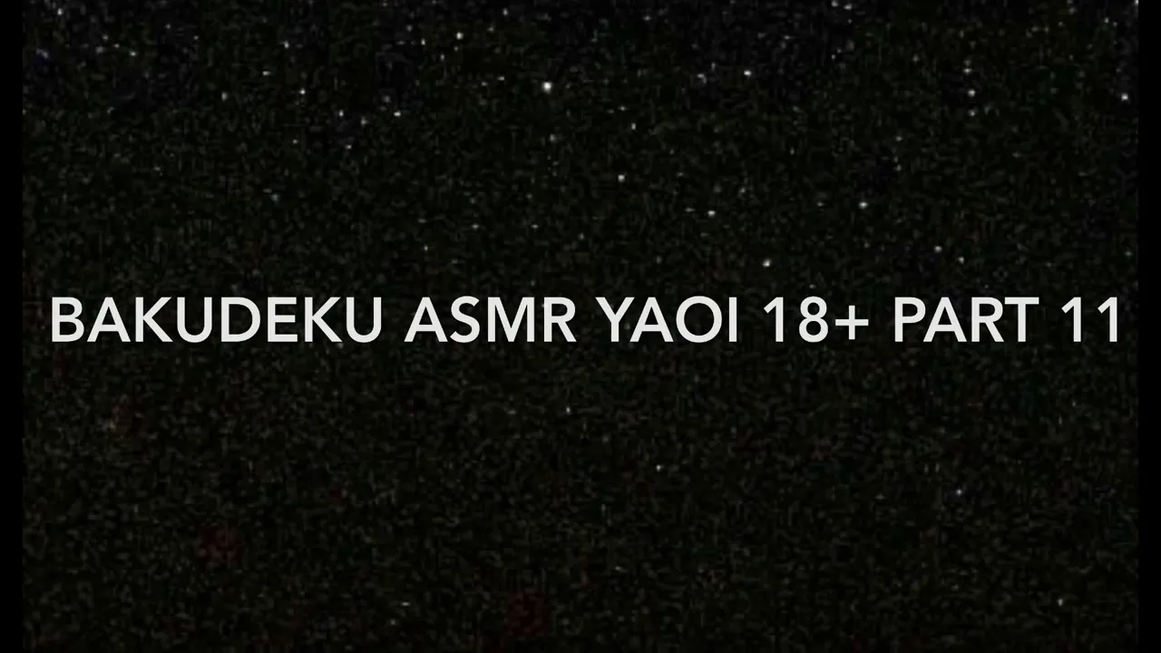 BakuDeku ASMR YAOi 13+ part 11