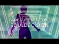 Faded Remix Edit  SoulDecision