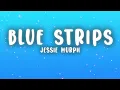 Jessie Murph - Blue Strips (Lyrics)
