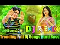 Trending Top Dj Songs 2026 💞 Trending Dj Song 💞 Trending High Bass Mix 💞Trending Dj Remix Song 2026