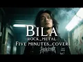 Lagu 🎵Five minutes_Bila (cover) -version ghotic metal