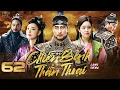 Lagu CHIẾN BINH THẦN THOẠI - TẬP 62 [Lồng Tiếng] Phim Bộ Cổ Trang Tình Cảm Hàn Quốc Hay Nhất 2025