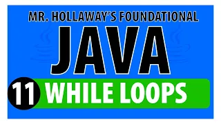 11 - While Loops in Java