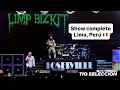 (4K) Limp Bizkit - Show Completo || (LIVE) || Lima, Perú 🇵🇪|| 09 diciembre, 2025