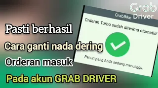 tutorial cara ganti nada dering orderan pada aplikasi grab driver