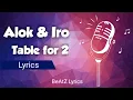 🎙️Alok ft. IRO | Table for 2 (Lyrics)