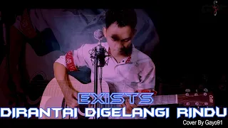 Download DIRANTAI DIGELANGI RINDU - EXISTS ( COVER GAYO91 ) AKUSTIK VERSION MP3