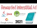 Rewarded Interstitial ad - Android Studio 2021 AdMob JAVA Google Ad SDK 19 7 0
