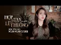 Download Lagu Hợp Tan Là Lẽ Thường - Đinh Tùng Huy | Ngân Ngân Cover