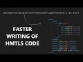 5 x Faster Html5 Code Writing Emmet Abbreviation