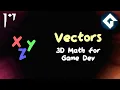 A Crash Course in Vectors - Math for Game Dev
