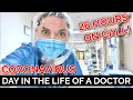26 HOUR CALL SHIFT DAY IN THE LIFE OF A DOCTOR CORONAVIRUS
